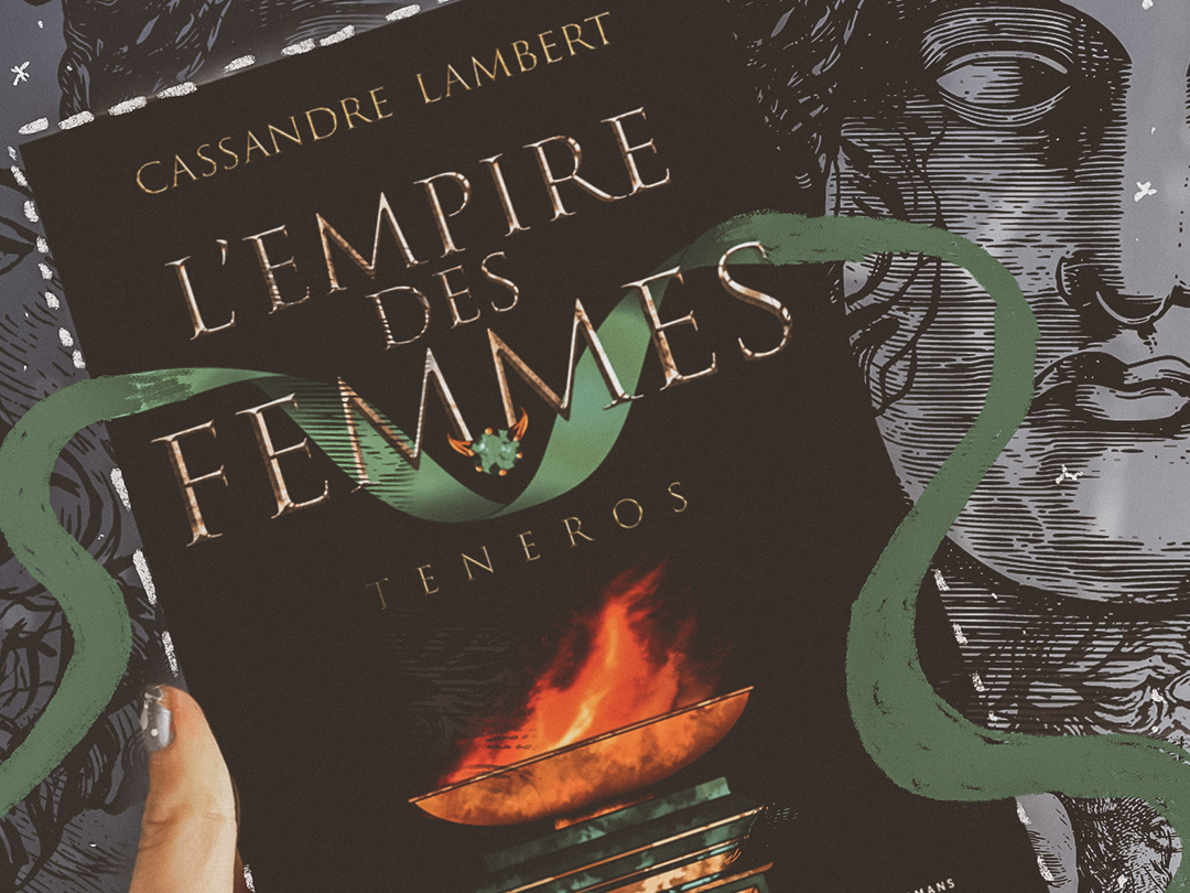 ♥ L'Empire des Femmes, tome 2 : Teneros – Cassandre Lambert – Pledd